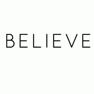 Believe Motivational Graphic